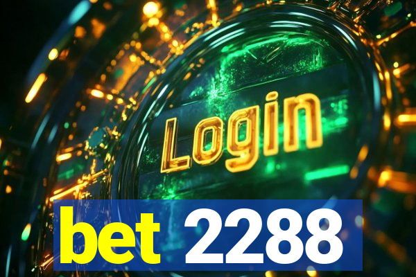 bet 2288